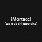 iMortacci