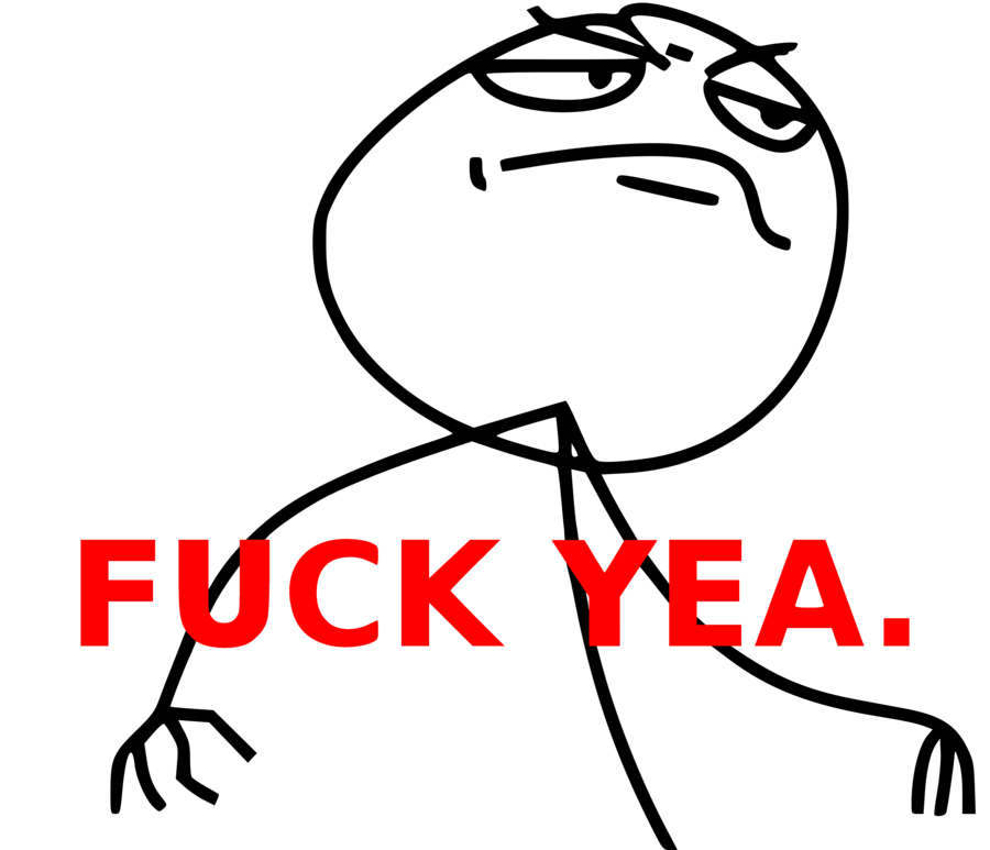 Fuck Yea!