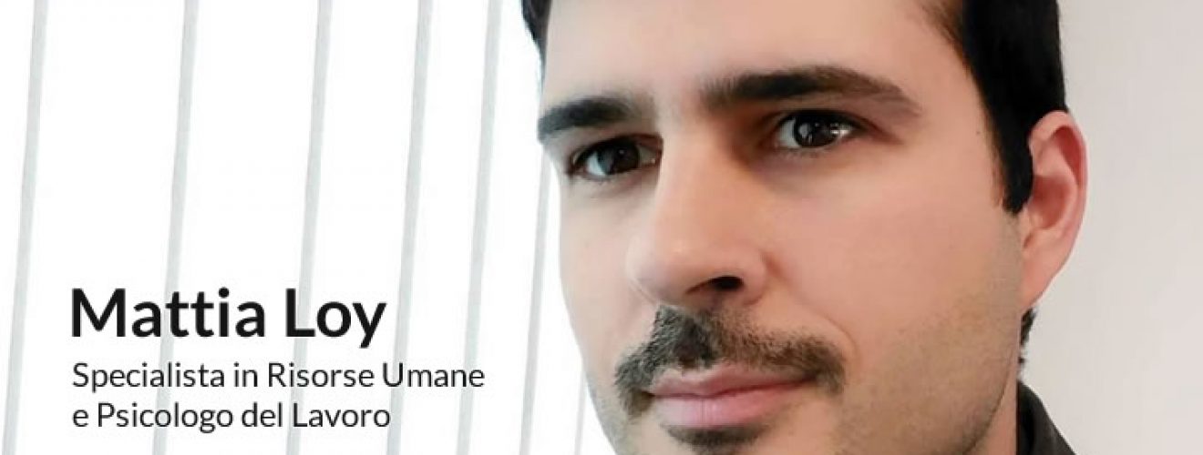 Il lavoro visto da chi si occupa di risorse umane: 5 domande per Mattia Loy